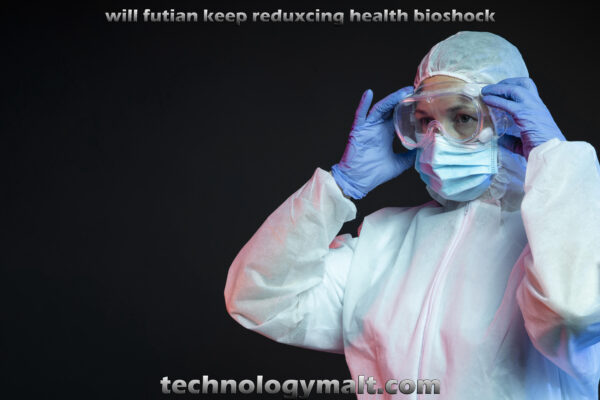 will futian keep reduxcing health bioshock