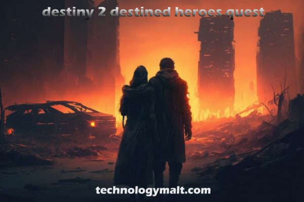 destiny 2 destined heroes quest