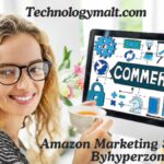 Amazon Marketing Strategy Byhyperzon