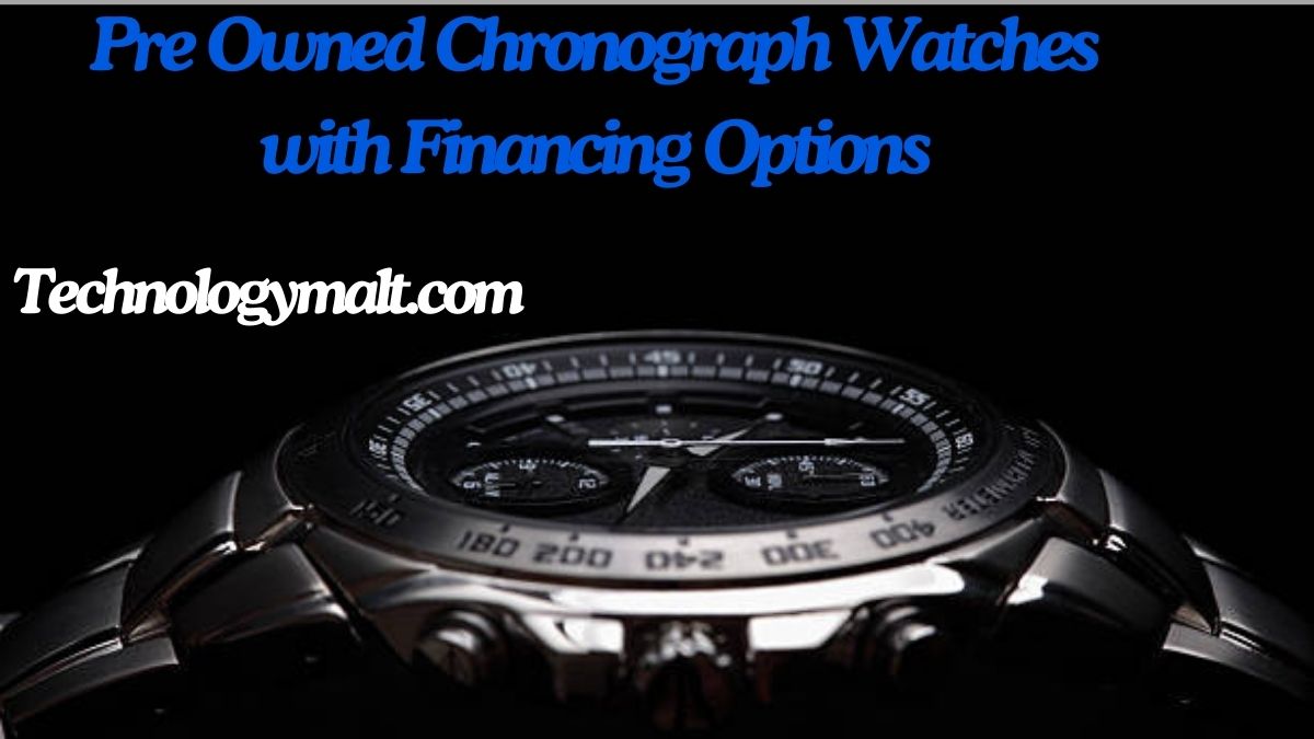 Pre Owned Chronograph Watches with Financing Options